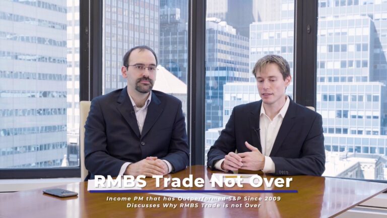 Income PM That Has Outperformed S&P Since 2009 Discusses Why RMBS Trade is Not Over