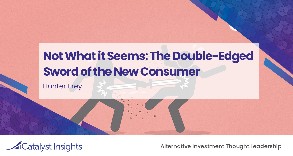 Not What It Seems: The Double-Edged Sword Of The New Consumer ...