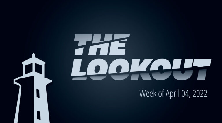 The Lookout | Week of April 04, 2022