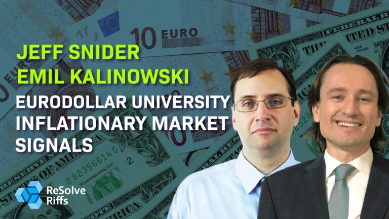 ReSolve Riffs: Jeff Snider & Emil Kalinowski of Eurodollar University on Inflationary Market Signals