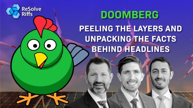 ReSolve Riffs with Doomberg on Peeling the Layers and Unpacking the Facts Behind Headlines